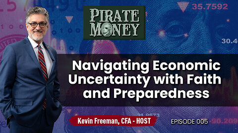Navigating Economic Uncertainty with Faith and Preparedness | EP 005