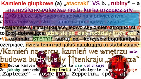 Kamienie głupkowe (a) „ataczaki” VS b. „rubiny” – a na myślenie polactwo nie b. kurka przecież siły