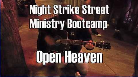 Tales of Glory - Episode 57 - Night Strike Street Ministry Bootcamp - Open Heaven