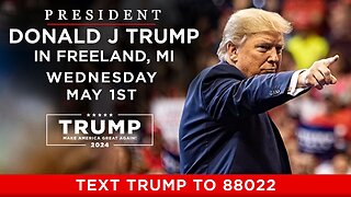 President Donald Trump in Freeland, MI - May 1st 2024