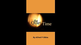 The Quiet Time by Alfred P Gibbs