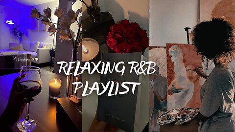 WEEKEND Selfcare, Relaxing, Chilling Music R&B