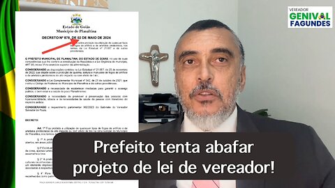 Prefeito tenta abafar projeto de lei de vereador!