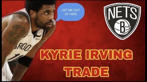 Kyrie Irving TRADED From The Brooklyn Nets