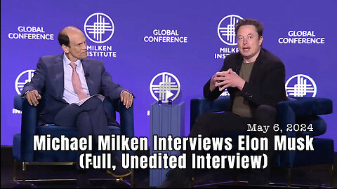 Michael Milken Interviews Elon Musk (Full, Unedited Interview)