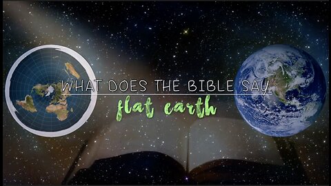 "Does the bible teach Flat Earth? YES or NO?" - scrawny2brawny