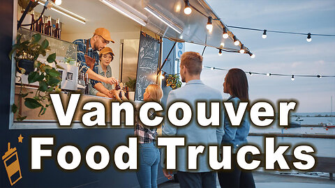 Metro Vancouver Food Trucks