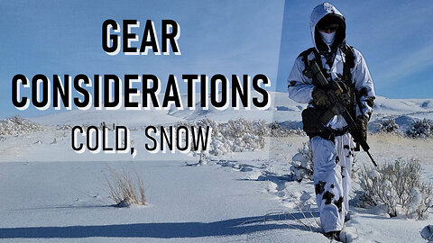 Gear Considerations: Cold Weather and Snow