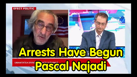 Pascal Najadi "Arrests Have Begun"