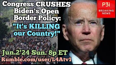 LIVE! Jun.2,'24 8P ET: Congress CRUSHES Joe BIden's Open Borders Policy: "It's KILLING our Country!"