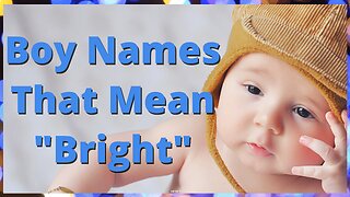 Boy Names That Mean Bright