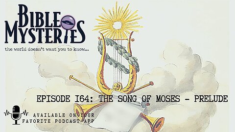The Song of Moses - Prelude / Understanding the prophecy given to Moses about God's wrath