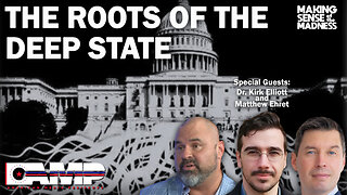 The Roots of the Deep State with Dr. Kirk Elliott and Matthew Ehret | MSOM Ep. 677