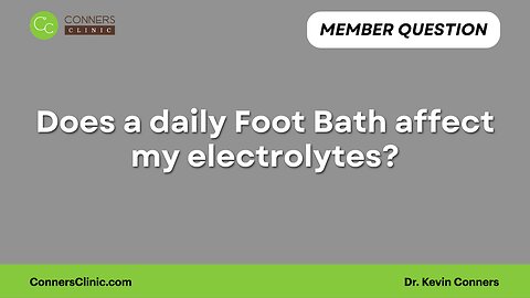 Does a daily Foot Bath affect my electrolytes?