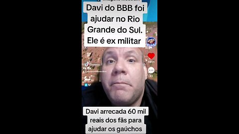 Davi do BBB foi ajudar no Rio Grande do Sul. Davi e ex militar