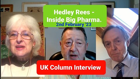 UK Column Interview - Hedley Rees, Debi Evans & Brian Gerrish ,on Big Pharma.