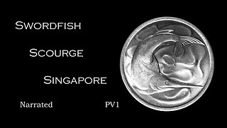 Swordfish Scourge Singapore Narrated PV1