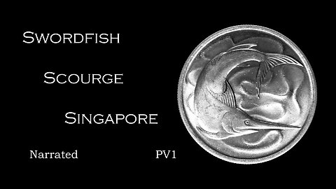 Swordfish Scourge Singapore Narrated PV1