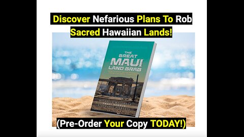 Discover Nefarious Plans To Rob Sacred Hawaiian Lands!(Pre-Order Your Copy TODAY!)