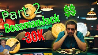 BOSSMANJACK AFTER LOSING -30K