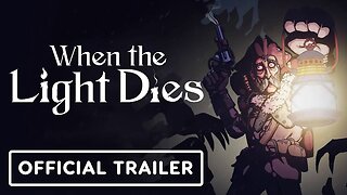 When the Light Dies - Official Gameplay Guide Trailer