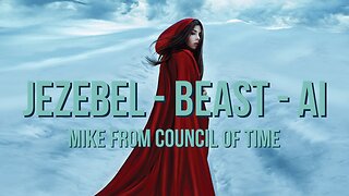 Mike From COT Revelation Recap Chapters 2 & 13- Jezebel- Beast- AI 4/30/24