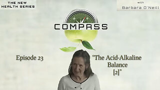 COMPASS - 23 The Acid-Alkaline Balance[2] by Barbara O'Neill