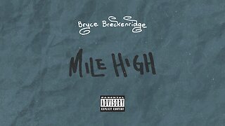 Bryce Breckenridge - Mile High (Official Audio)