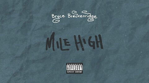 Bryce Breckenridge - Mile High (Official Audio)