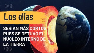 Los días serían más cortos, pues se detuvo el núcleo interno de la Tierra