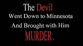 The Devil went Down to Minnesota