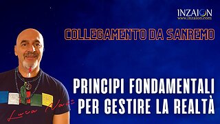 COLLEGAMENTO DA SANREMO, PRINCIPI FONDAMENTALI PER GESTIRE LA REALTÀ - Luca Nali