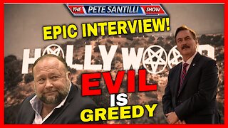 Evil Is Greedy" Mike Lindell's EPIC Interview With Alex Jones