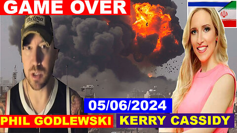PHIL GODLEWSKI & KERRY CASSIDY BOMBSHELL 05/06 🔴 THE MOST MASSIVE ATTACK IN THE WOLRD HISTORY