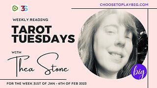 Tarot Tuesdays: Weekly Reading for Jan 31st - Feb 6th 2023 with Thea Stone
