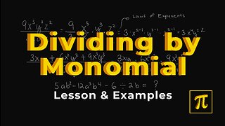 Dividing by a MONOMIAL - It's easy, just use the laws of exponents!