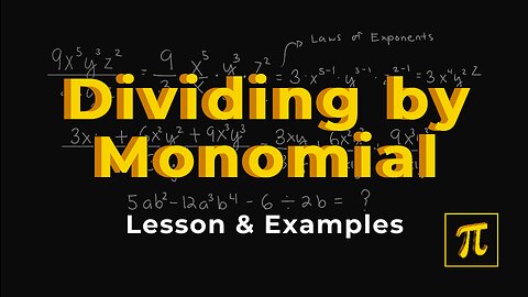 Dividing by a MONOMIAL - It's easy, just use the laws of exponents!