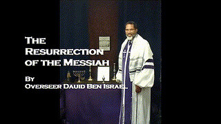 Shabbat Teaching: The Resurrection of the Messiah