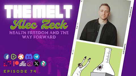 The Melt Episode 74- Alec Zeck | Health Freedom and the Way Forward