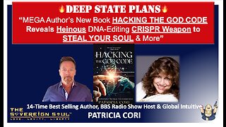 MEGA Author Patricia Cori’s Book HACKING THE GOD CODE Reveals Cabal CRISPR WEAPON to STEAL YOUR SOUL