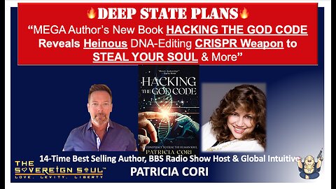 MEGA Author Patricia Cori’s Book HACKING THE GOD CODE Reveals Cabal CRISPR WEAPON to STEAL YOUR SOUL