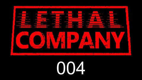 Lethal Company EP004