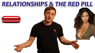 Rant About The Redpill And Relationships