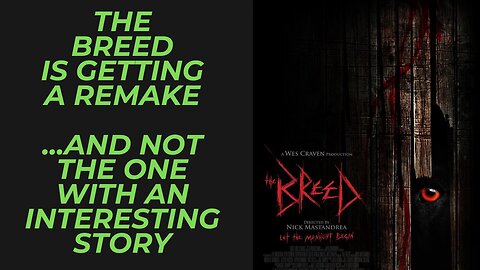 The Breed Remake is Coming | Not the Interesting Vampire One, the Wes Craven Horror One Instead
