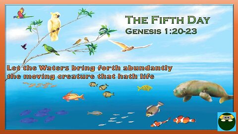 Genesis 1:20-23 | Bring Forth Sea Creatures and Fowls