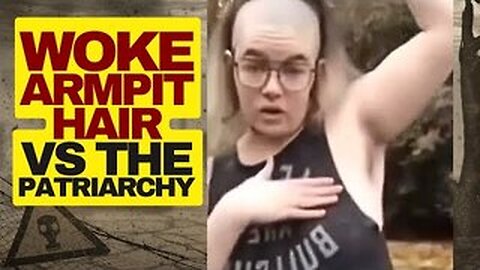 Woke Woman Grows Armpit Hair To Protest The Patriarchy