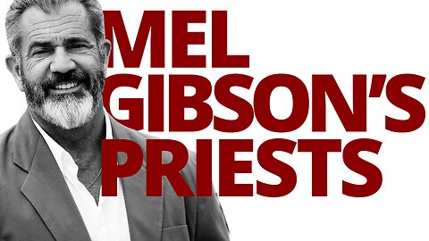 The Vortex — Mel Gibson's Priests