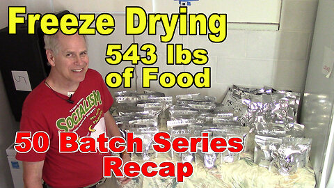 Freeze Drying Your First 500 lbs of Food - Recapping the First 50 Batches