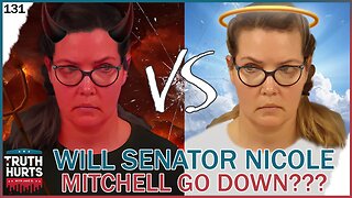 Truth Hurts #131 - Will Sen Nicole Mitchell Go Down?