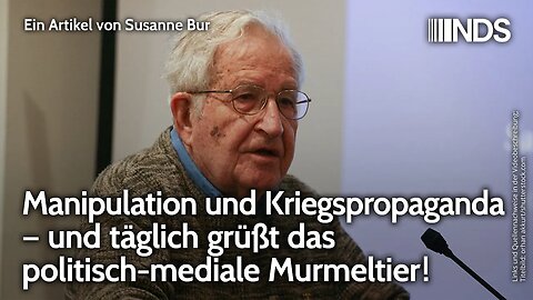 Manipulation und Kriegspropaganda – und täglich grüßt das politisch-mediale Murmeltier! Susanne Bur